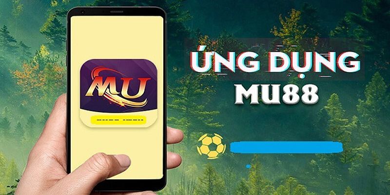 Tải App MU88 Để Truy Cập Thế Giới Giải Trí Hấp Dẫn 2 Chuẩn bị tải app MU88 siêu đơn giản cho người mới